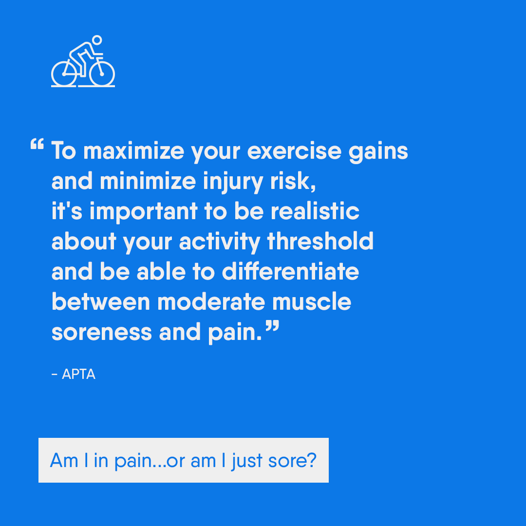 Don’t confuse soreness with pain